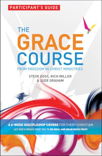 Beispielbild fr The Grace Course Participant's Guide: From Freedom in Christ Ministries zum Verkauf von Once Upon A Time Books