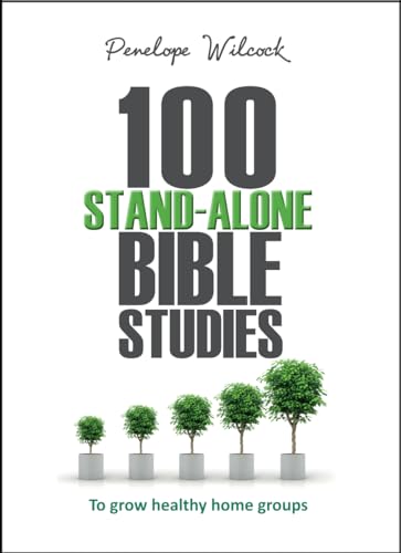 9780857214195: 100 Stand-Alone Bible Studies: To grow healthy home groups