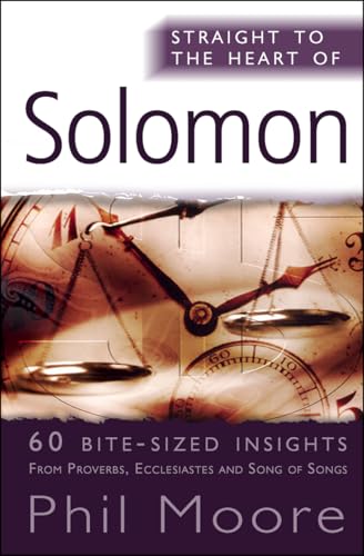 Stock image for Straight to the Heart of Solomon: 60 Bite-Sized Insights (The Straight to the Heart Series) for sale by WorldofBooks