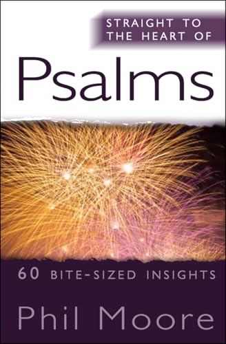 Beispielbild fr Straight to the Heart of Psalms zum Verkauf von Blackwell's