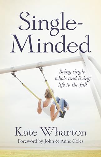 Beispielbild fr Single-Minded: Being Single, Whole And Living Life To The Full zum Verkauf von WorldofBooks