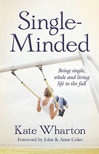 Stock image for Single-Minded: Being Single, Whole and Living Life to the Full for sale by SecondSale
