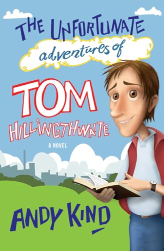 Beispielbild fr The Unfortunate Adventures of Tom Hillingthwaite zum Verkauf von WorldofBooks