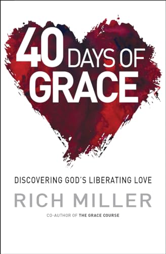 Imagen de archivo de 40 Days of Grace: Discovering Gods Liberating Love a la venta por Goodwill Southern California