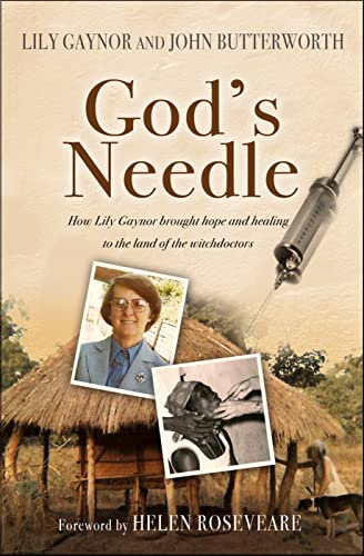 Beispielbild fr God's Needle : How Lily Gaynor Brought Hope and Healing to the Land of the Witchdoctors zum Verkauf von Better World Books