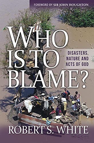 9780857214737: Who is to Blame? : Disasters, Nature, and Acts of God