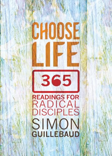 Beispielbild fr Choose Life: 365 readings for radical disciples zum Verkauf von WorldofBooks