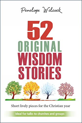 Beispielbild fr 52 Original Wisdom Stories: Ideal for churches and groups zum Verkauf von WorldofBooks