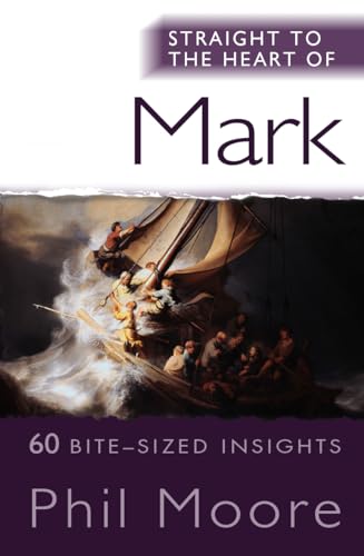 Stock image for Straight to the Heart of Mark: 60 bite-sized insights (The Straight to the Heart Series) for sale by WorldofBooks