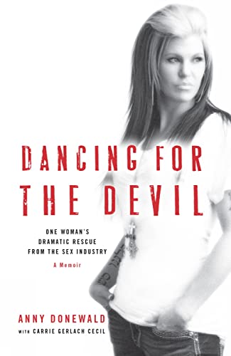 Beispielbild fr Dancing for the Devil: One woman's dramatic rescue from the sex industry zum Verkauf von WorldofBooks