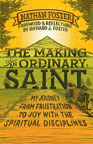 Beispielbild fr The Making of An Ordinary Saint: My Journey From Frustration To Joy With Spiritual Disciplines: My journey from frustration to joy with the spiritual disciplines zum Verkauf von WorldofBooks