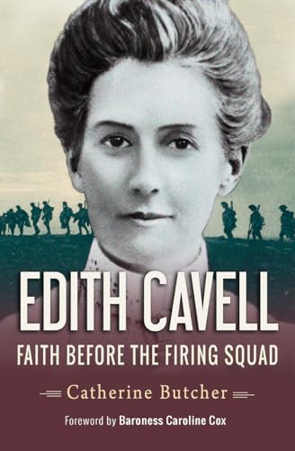 9780857216571: Edith Cavell: Faith before the firing squad
