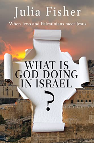Stock image for What Is God Doing in Israel? : When Jews and Palestinians Meet Jesus for sale by Better World Books