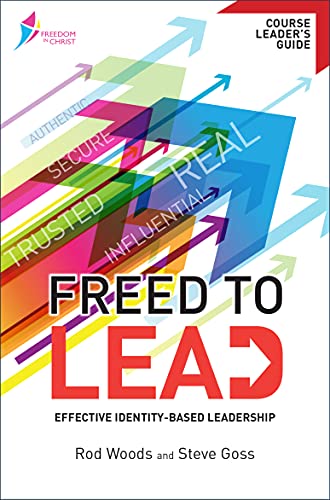 Beispielbild fr Freed to Lead Course Leader's Guide: Effective identity-based leadership (Freedom in Christ Course) zum Verkauf von WorldofBooks