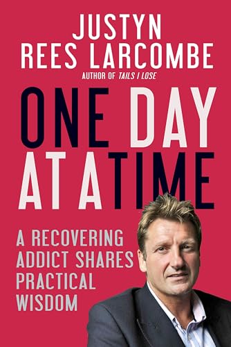 Beispielbild fr One Day at a Time: A Recovering Addict Shares Practical Wisdom zum Verkauf von Books From California