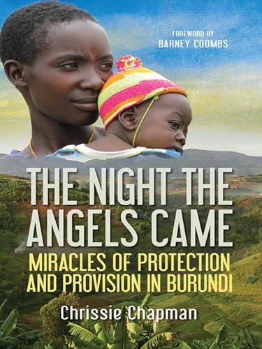 Beispielbild fr The Night the Angels Came: Miracles Of Protection And Provision In Burundi zum Verkauf von WorldofBooks