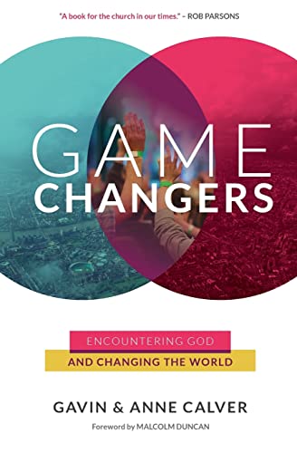Beispielbild fr Game Changers: Encountering God and Changing the World zum Verkauf von WorldofBooks