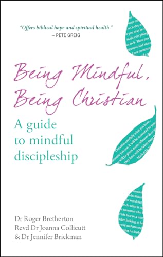 Beispielbild fr Being Mindful, Being Christian: A guide to mindful discipleship zum Verkauf von WorldofBooks