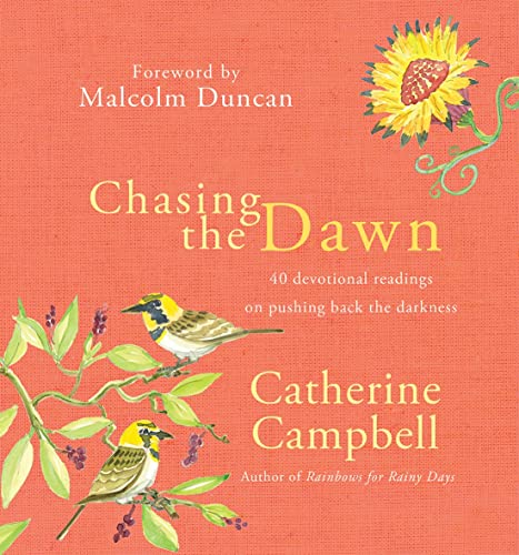 9780857217387: Chasing the Dawn: 40 devotional readings on pushing back the darkness