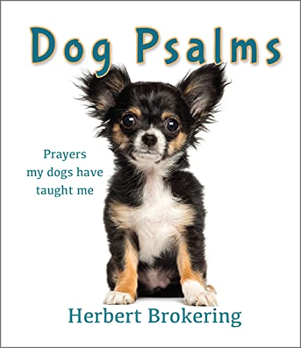 Beispielbild fr Dog Psalms: Prayers my dogs have taught me zum Verkauf von WorldofBooks