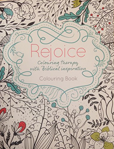 Stock image for Rejoice: Colouring Therapy with Biblical Inspiration for sale by WorldofBooks