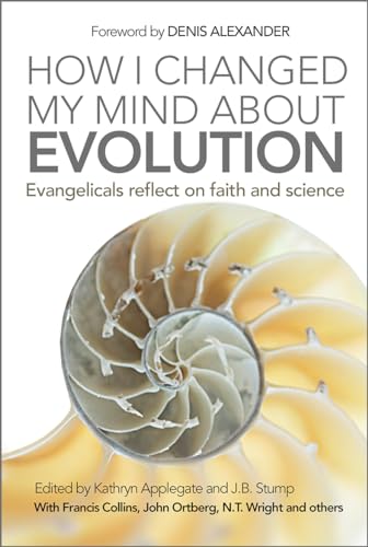 9780857217875: How I Changed My Mind About Evolution: Evangelicals reflect on faith and science