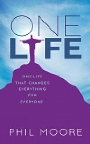 Stock image for One Life: One Life That Changes Everything For Everyone: How one life changed everything for everybody for sale by WorldofBooks