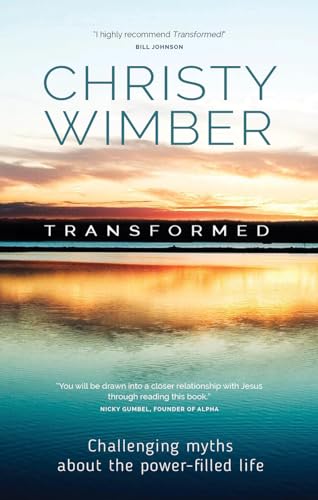 Beispielbild fr Transformed : Challenging Myths about the Power-Filled Life zum Verkauf von Better World Books