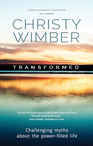 Stock image for Transformed: Challenging myths about the power-filled life for sale by Reliant Bookstore