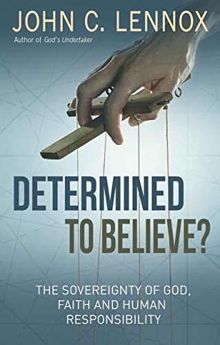 Imagen de archivo de Determined to Believe?: The sovereignty of God, faith and human responsibility a la venta por Brook Bookstore