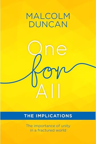 9780857218841: One For All: The Implications: The importance of unity in a fractured world