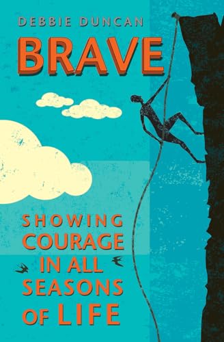 9780857218995: Brave: Being Brave Through the Seasons of Our Lives