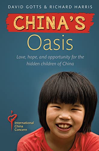 Imagen de archivo de China's Oasis: Love, Hope, and Opportunity for the Hidden Children of China a la venta por SecondSale