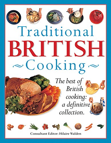 Beispielbild fr Traditional British Cooking: The Best of British Cooking: A Definitive Collection zum Verkauf von AwesomeBooks