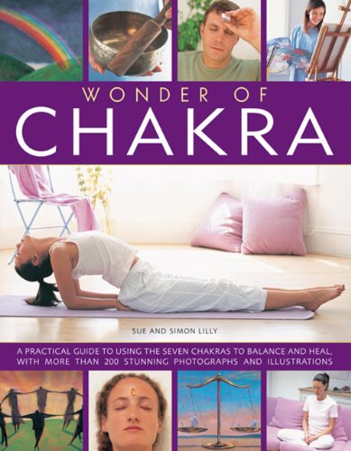 Stock image for Wonder of Chakra: A Practical Guide to Using the Seven Chakras to Balance and Heal, with More Than 200 Stunning Photographs and Illustrations for sale by WorldofBooks