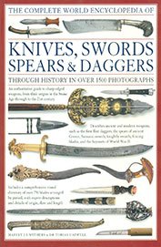 9780857232304: THE COMPLETE WORLD ENCYCLOPEDIA OF KNIVES SWORDS SPEARS DAGGERS