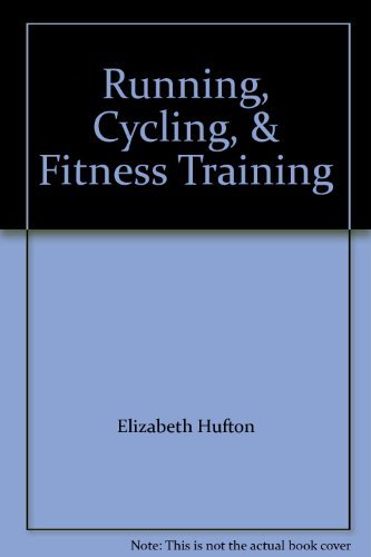 Beispielbild fr Running, Cycling, & Fitness Training zum Verkauf von First Choice Books