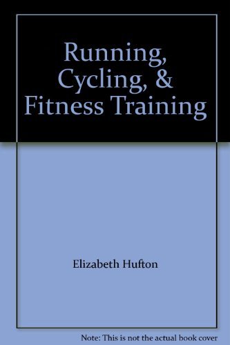 Imagen de archivo de Running, Cycling, & Fitness Training a la venta por First Choice Books