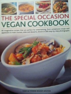 Stock image for The Special Occasion Vegan Cookbook: 90 Imaginative Recipes That Are Perfect for Entertaining. for sale by SecondSale