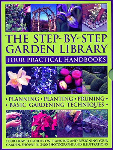 Stock image for The Step-by-Step Garden Library: Four Practical Handbooks: Planning - Planting - Pruning - Basic Gardening Techniques; Four How-To Guides on Planning . Showing in 3400 Photographs and Illustrations for sale by WorldofBooks