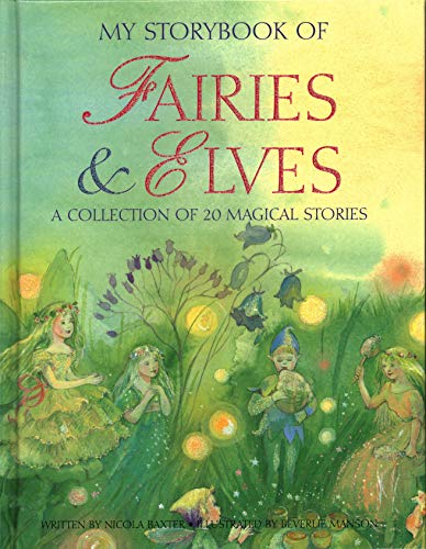 Beispielbild fr My Storybook of Fairies & Elves: A Collection of 20 Magical Stories zum Verkauf von St Vincent de Paul of Lane County