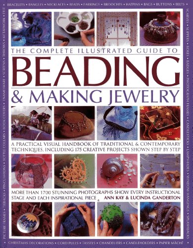 Beispielbild fr The complete illustrated guide to beading & making jewelry: A Practical Visual Handbook of Traditional & Contemporary Techniques, Including 175 Creative Projects Shown Step by Step zum Verkauf von WorldofBooks