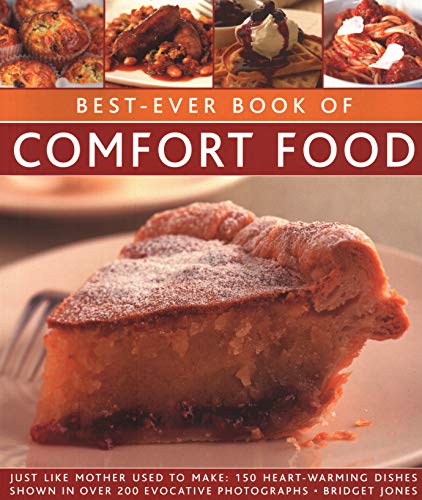 Beispielbild fr Best-Ever Book of Comfort Food: Just like mother used to make: 150 heart-warming dishes shown in over 200 evocative photographs zum Verkauf von WorldofBooks