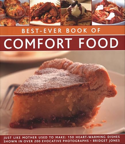 Beispielbild fr Best-Ever Book of Comfort Food: Just like mother used to make: 150 heart-warming dishes shown in over 200 evocative photographs zum Verkauf von WorldofBooks