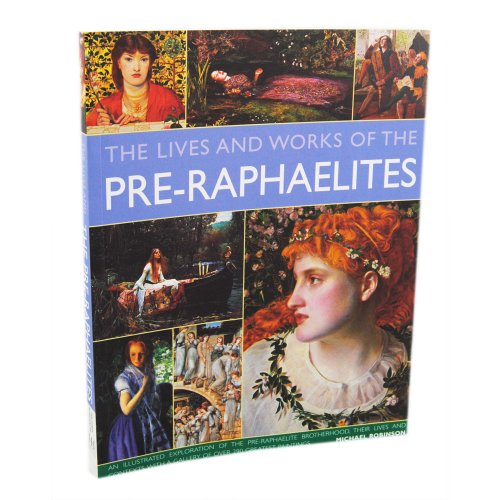 Beispielbild fr The Lives and Works of the Pre-Raphaelites zum Verkauf von WorldofBooks