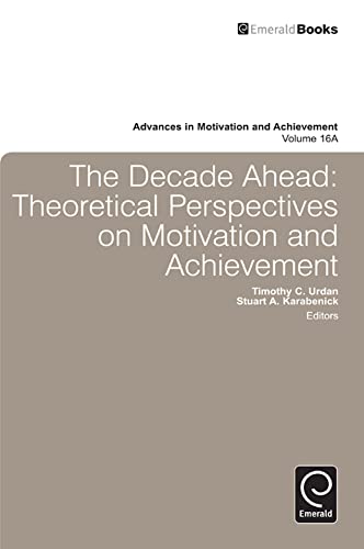 Imagen de archivo de The Decade Ahead: Theoretical Perspectives on motivation and Achievement Vol 16 Part 1 a la venta por RPL Library Store