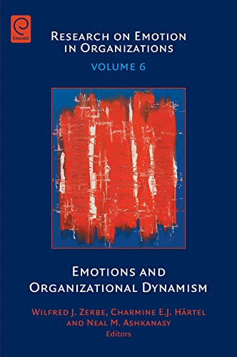 9780857241771: Emotions and Organizational Dynamism: 6 (Research on Emotion in Organizations, 6)