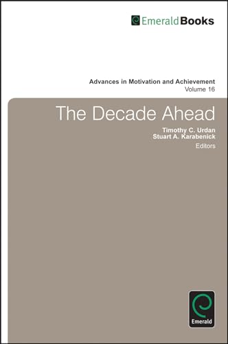 9780857242556: Decade Ahead: Theoretical Perspectives on Motivation and Achievement, Volumns 16a & 16b: 16, Part A & B (Advances in Motivation and Achievement, 16, Part A & B)