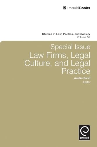 Special Issue: Law Firms, Legal Culture and Legal Practice: Law Firms, Legal Culture, and Legal Practice (Studies in Law, Politics, and Society, 52) (9780857243577) by Austin Sarat