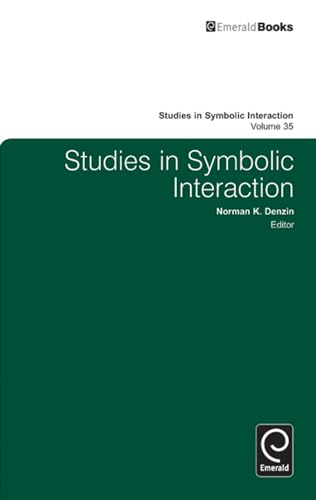 9780857243614: Studies in Symbolic Interaction (Studies in Symbolic Interaction, 35)